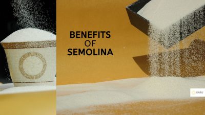 Semolina Benefits And Side Effects