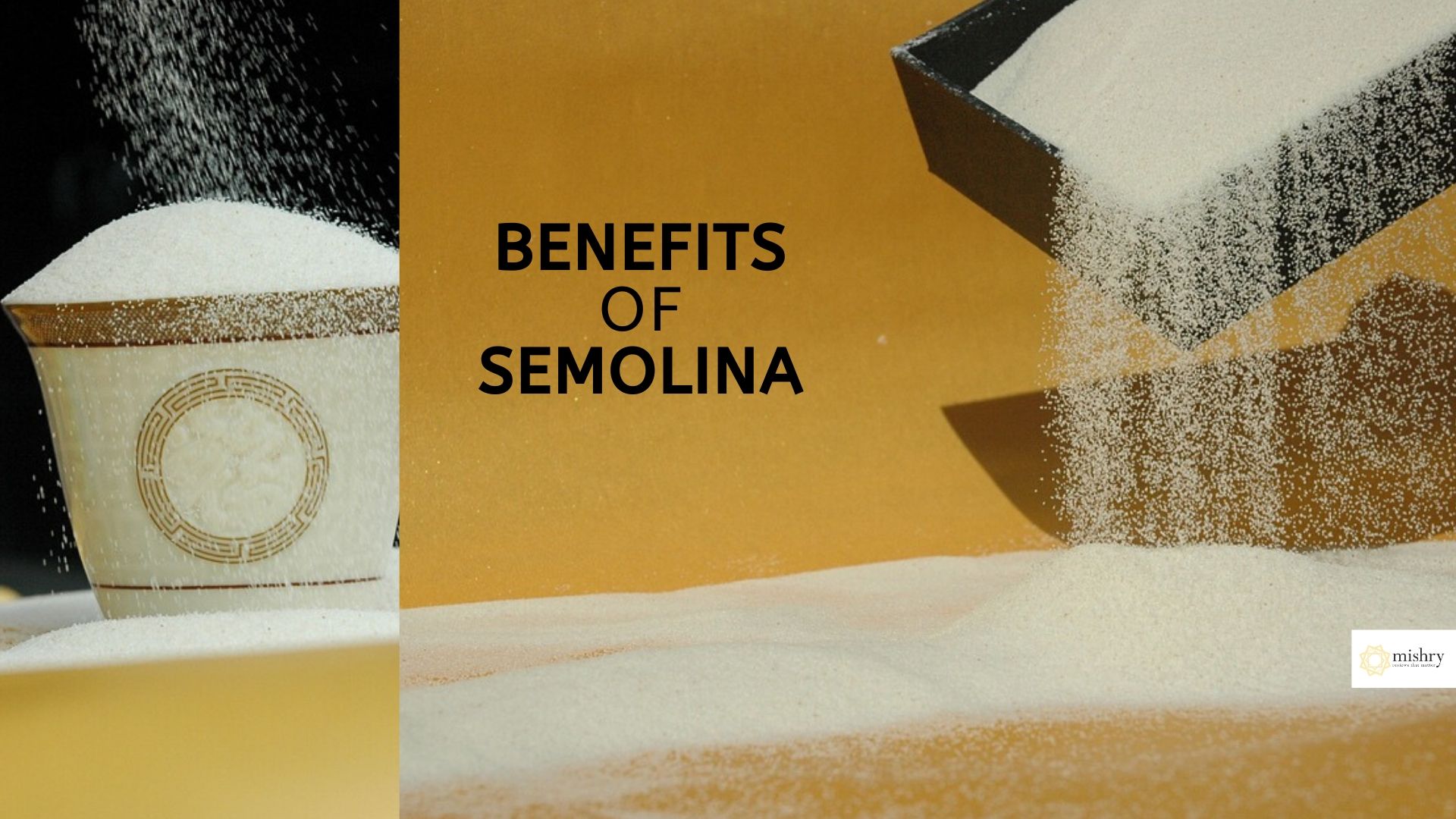 Semolina Benefits And Side Effects