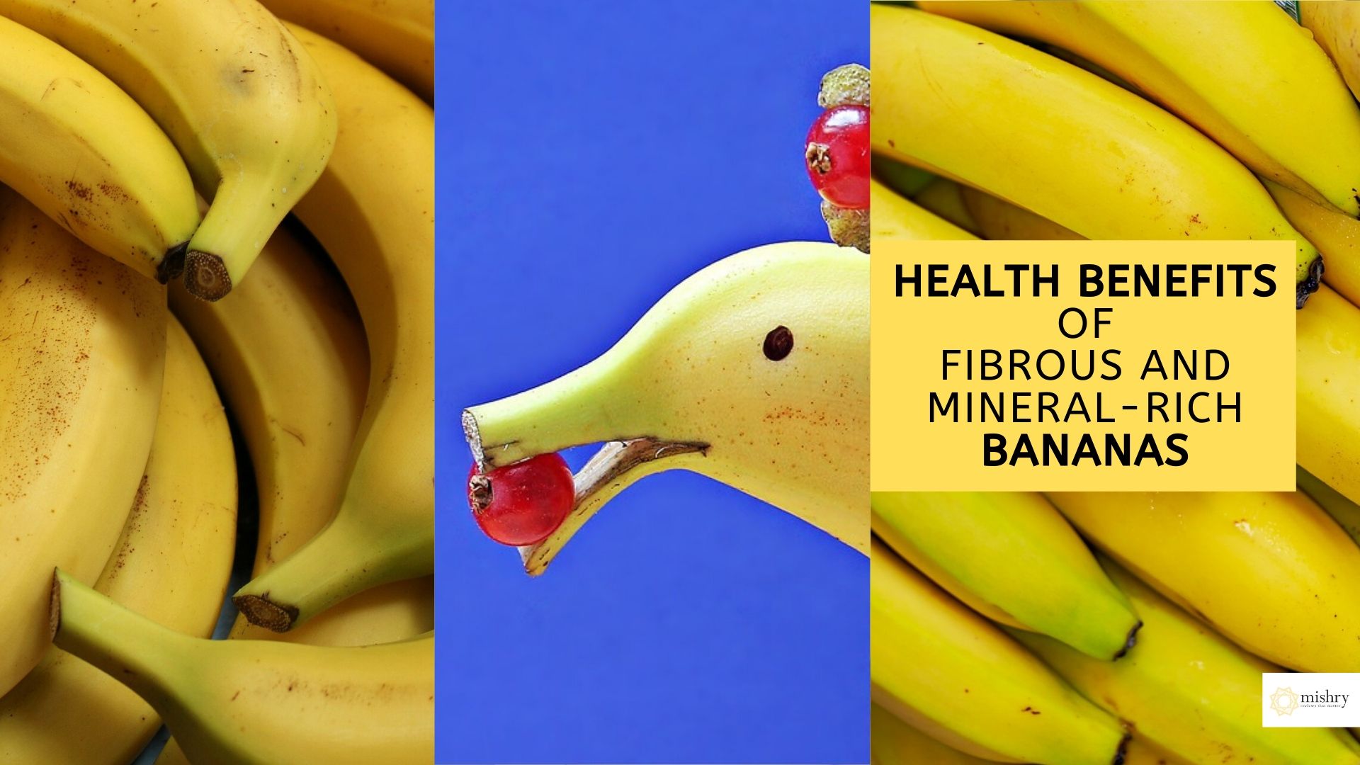 health benefits of fibrous and mineral-rich bananas