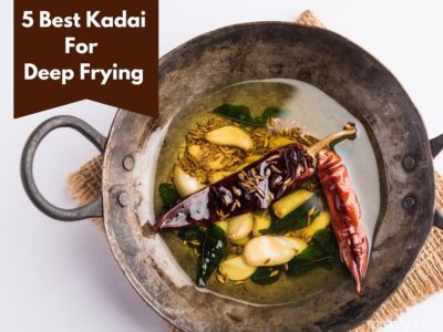 best kadai for deep frying