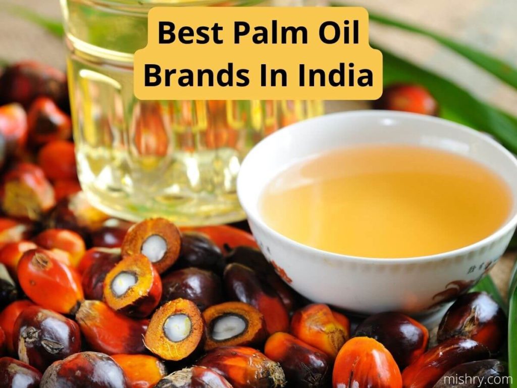 best palm oil brands in india