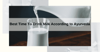 best time to drink milk according to ayurveda