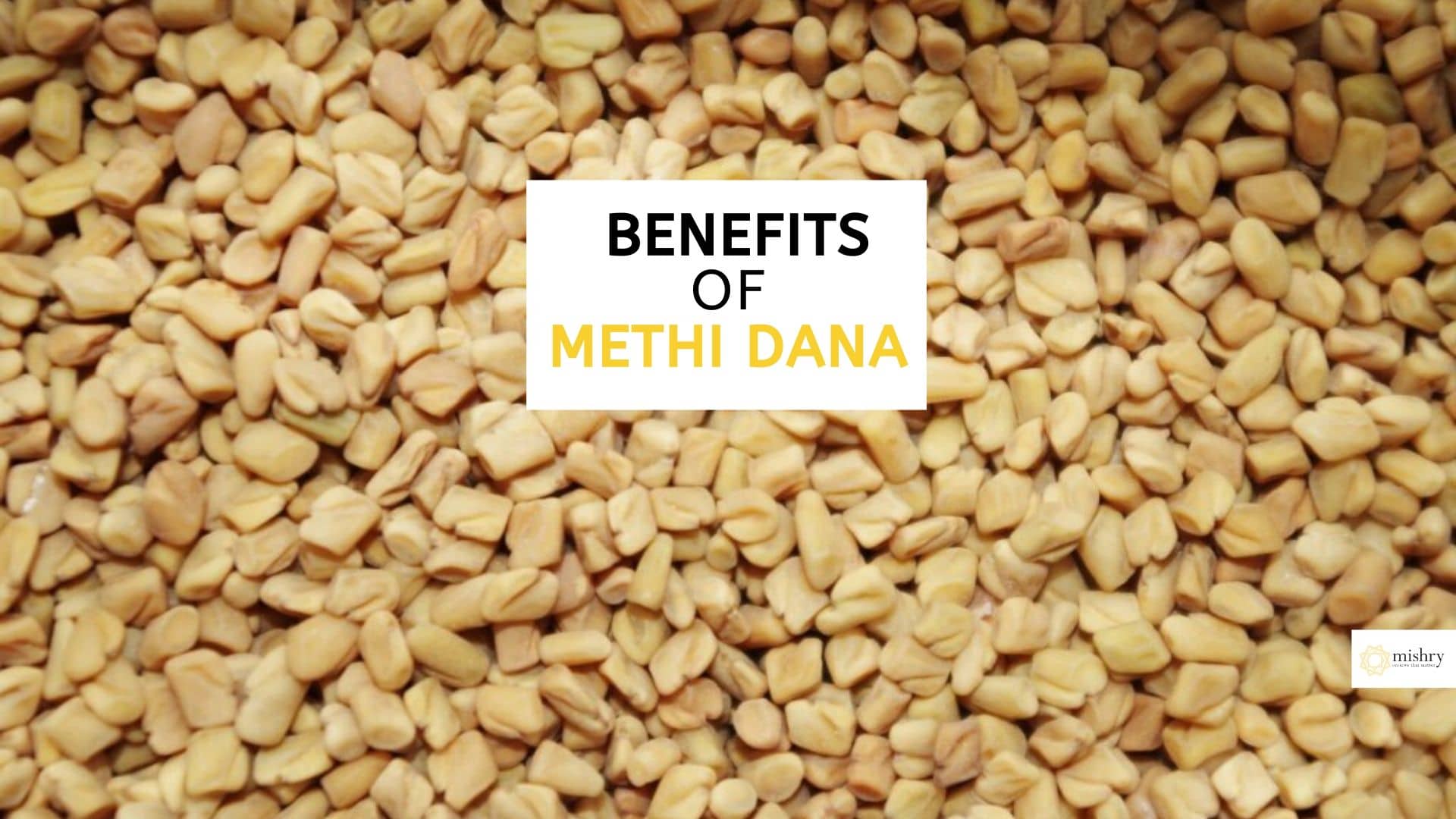 benefits of methi dana