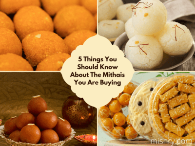 5 Things You Should Know About The Mithais You Are Buying