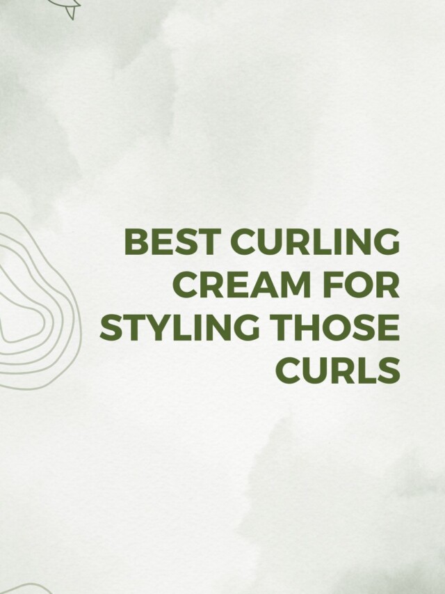 Your Search For The Best Curling Creams Ends Here!