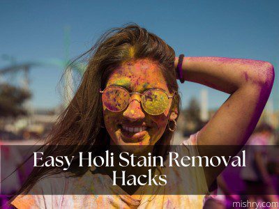easy holi stain removal hacks
