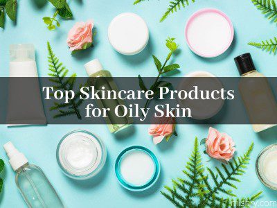 skincare products for oily skin