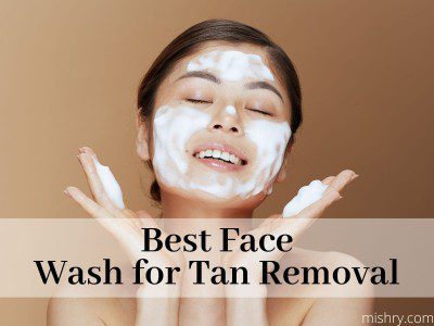 best face wash for tan removal