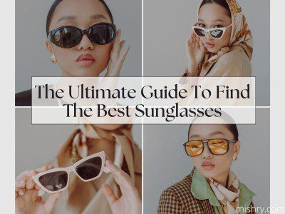 detailed guide to find the best sunglasses